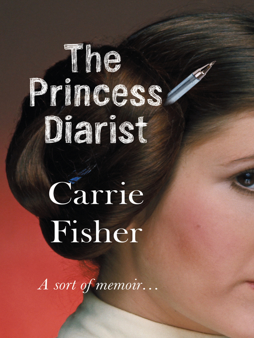 Title details for The Princess Diarist by Carrie Fisher - Wait list